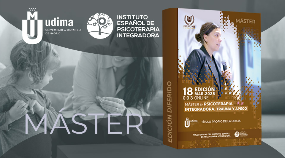 Máster en Psicoterapia Integradora Trauma y Apego