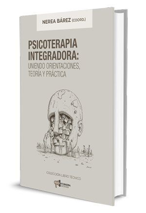 Psicoterapia Integradora: uniendo orientaciones, teoría y práctica